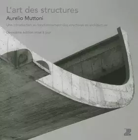 Couverture du produit · L'art des structures: Une introduction au fonctionnement des structures en architecture.