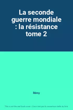 Couverture du produit · La seconde guerre mondiale : la résistance tome 2