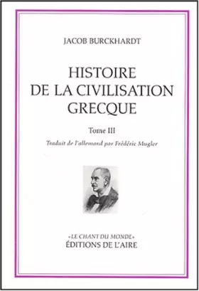 Couverture du produit · Histoire de la civilisation grecque : Tome 3