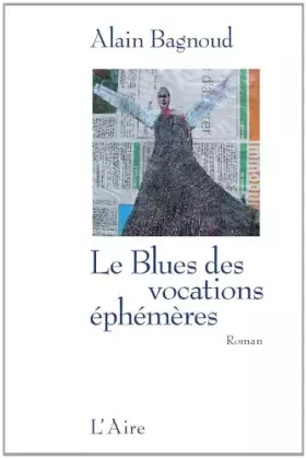 Couverture du produit · Le Blues des vocations éphémères