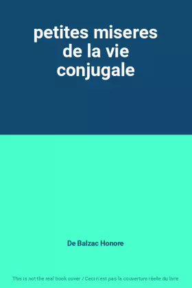Couverture du produit · petites miseres de la vie conjugale