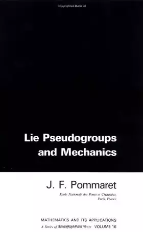 Couverture du produit · Lie Pseudogroups and Mechanics