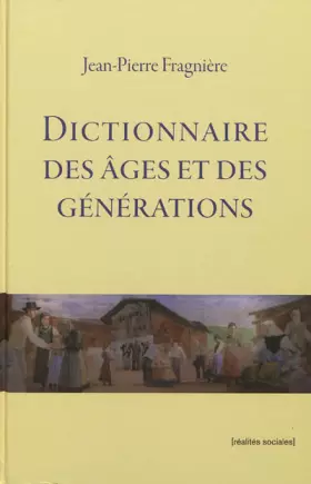 Couverture du produit · Dictionnaire des âges et des générations