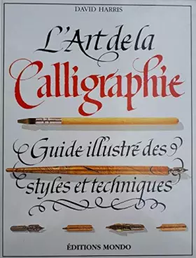 Couverture du produit · L'art de la calligraphie : guide illustré des styles et techniques