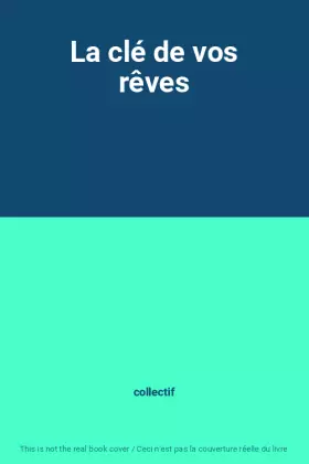 Couverture du produit · La clé de vos rêves
