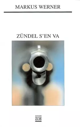 Couverture du produit · Zündel s'en va