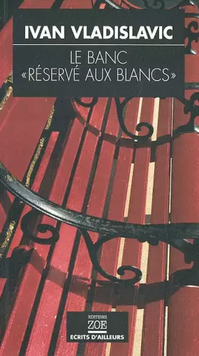 Couverture du produit · Le banc réservé aux blancs