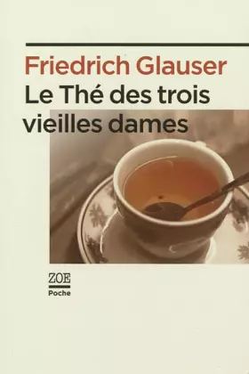 Couverture du produit · Le thé des trois vieilles dames