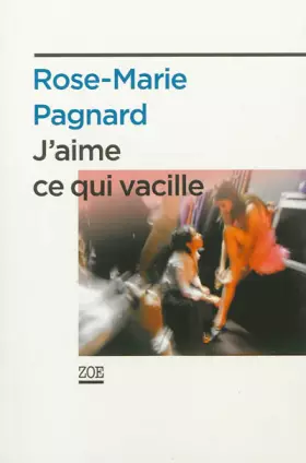 Couverture du produit · J'aime ce qui vacille