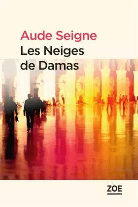 Couverture du produit · Les neiges de Damas
