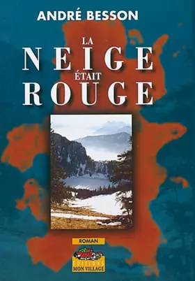 Couverture du produit · La neige était rouge