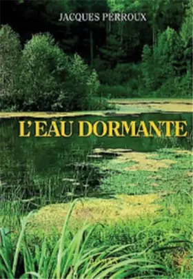 Couverture du produit · Eau dormante (l')
