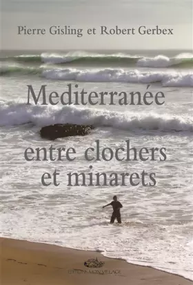 Couverture du produit · Méditerranée entre clochers et minarets
