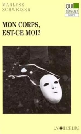 Couverture du produit · Mon corps est-ce moi ?