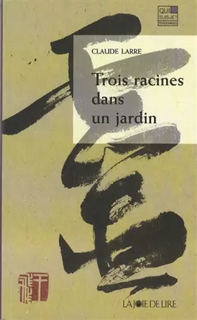 Couverture du produit · Trois racines dans un jardin
