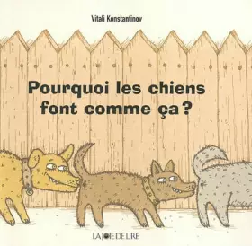 Couverture du produit · Pourquoi les chiens font comme ça ?