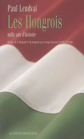 Couverture du produit · Les Hongrois : Mille ans d'histoire