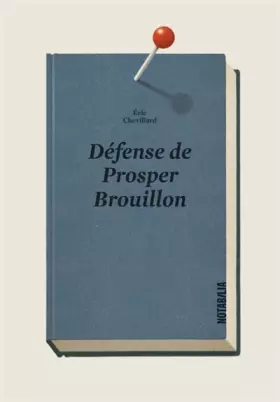 Couverture du produit · DÉFENSE DE PROSPER BROUILLON