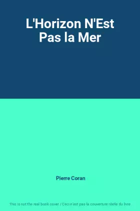 Couverture du produit · L'Horizon N'Est Pas la Mer