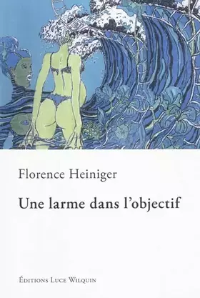 Couverture du produit · Une larme dans l'objectif