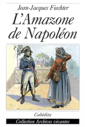 Couverture du produit · L'Amazone de Napoléon : Mémoires de Regula Engel