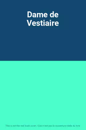 Couverture du produit · Dame de Vestiaire
