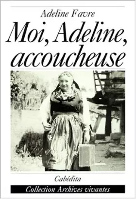 Couverture du produit · Moi, Adeline accoucheuse
