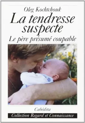 Couverture du produit · La Tendresse Suspecte