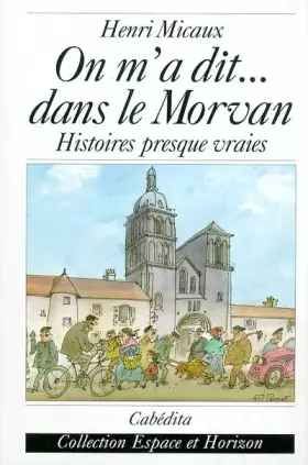 Couverture du produit · On m'a dit...dans le morvan