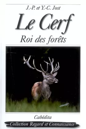 Couverture du produit · Le Cerf : Roi des forêts