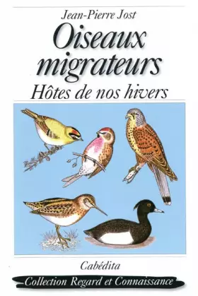 Couverture du produit · Oiseaux migrateurs : Hôtes de nos hivers