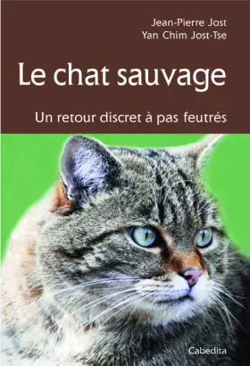 Couverture du produit · Le Chat Sauvage, un Retour Discret a Pas Feutres