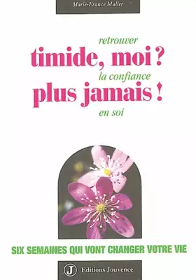 Couverture du produit · Timide, moi ? plus jamais !