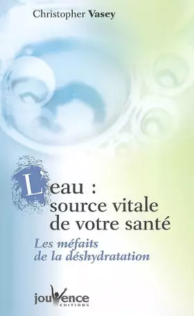 Couverture du produit · L'eau : Source vitale de votre santé