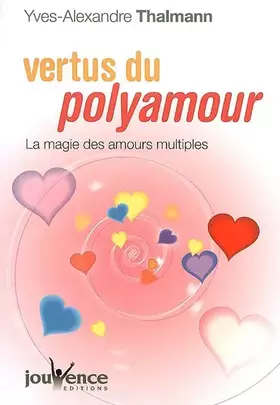 Couverture du produit · Vertus du polyamour : La magie des amours multiples