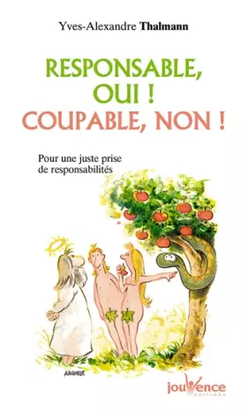 Couverture du produit · Responsable, oui ! Coupable, non ! : Pour une juste prise de responsabilités