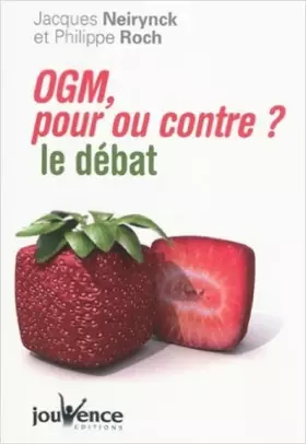 Couverture du produit · OGM, pour ou contre? : Le débat