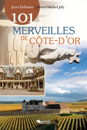 Couverture du produit · 101 merveilles de Côte-d'Or