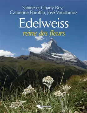 Couverture du produit · Edelweiss : La Reine des Fleurs