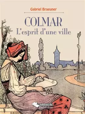 Couverture du produit · Colmar l'esprit d'une ville