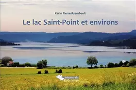 Couverture du produit · Le lac Saint point et environs