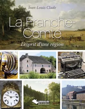 Couverture du produit · Franche Comte l Esprit d une Region (la)