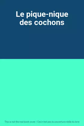 Couverture du produit · Le pique-nique des cochons