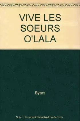 Couverture du produit · VIVE LES SOEURS O'LALA