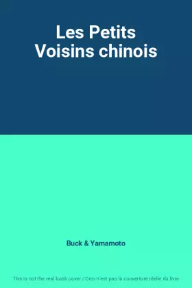 Couverture du produit · Les Petits Voisins chinois