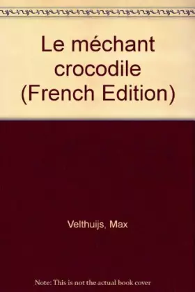 Couverture du produit · LE MECHANT CROCODILE