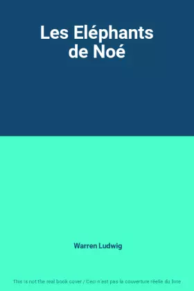 Couverture du produit · Les Eléphants de Noé