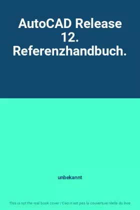 Couverture du produit · AutoCAD Release 12. Referenzhandbuch.