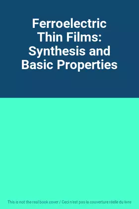 Couverture du produit · Ferroelectric Thin Films: Synthesis and Basic Properties