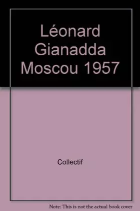 Couverture du produit · Leonard Gianadda Moscou 1957
